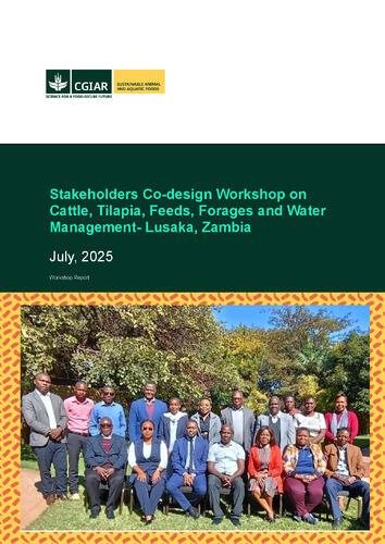 Stakeholders co-design workshop on cattle, tilapia, feeds, forages and water management- Lusaka, Zambia